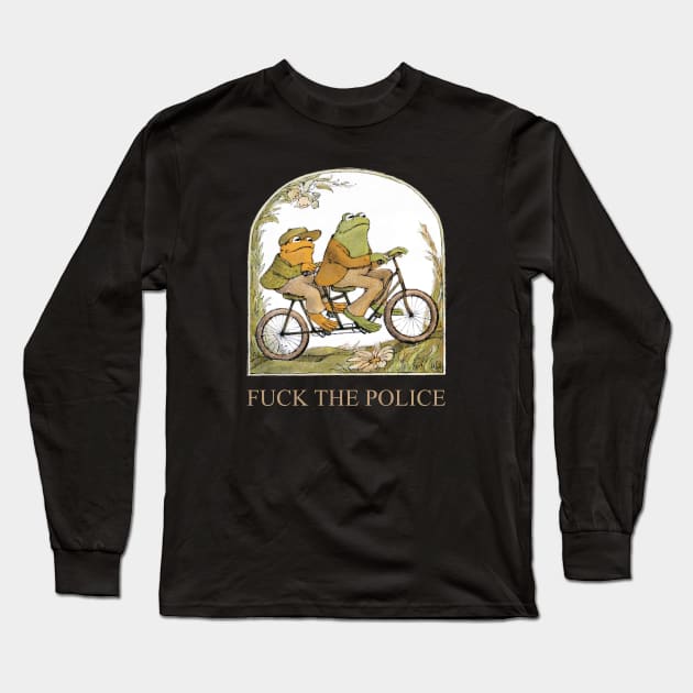 Fck The Police Frog And Toad Riding Trending Shirt Long Sleeve T-Shirt by BanyakMau